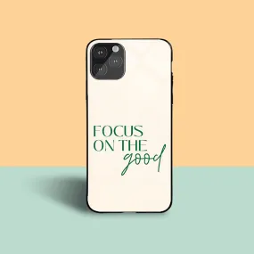 Focus On The Good Printed Protective Case